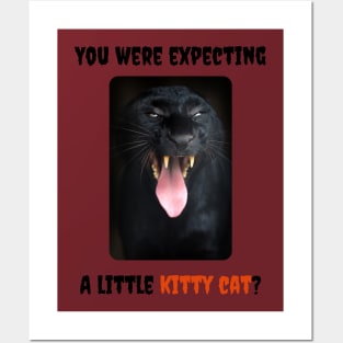 You Were Expecting a Little Kitty Cat? (Black Leopard) Posters and Art